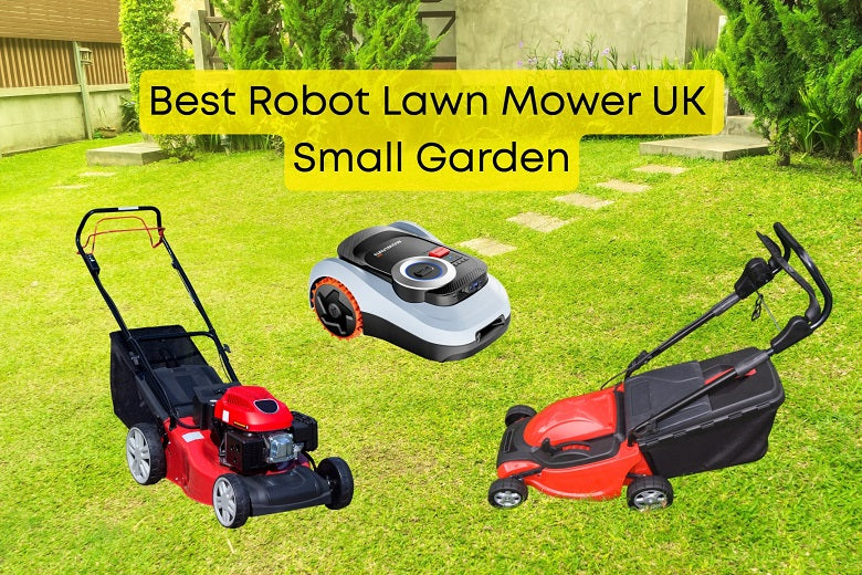 Best Robot Lawn Mower UK Small Garden